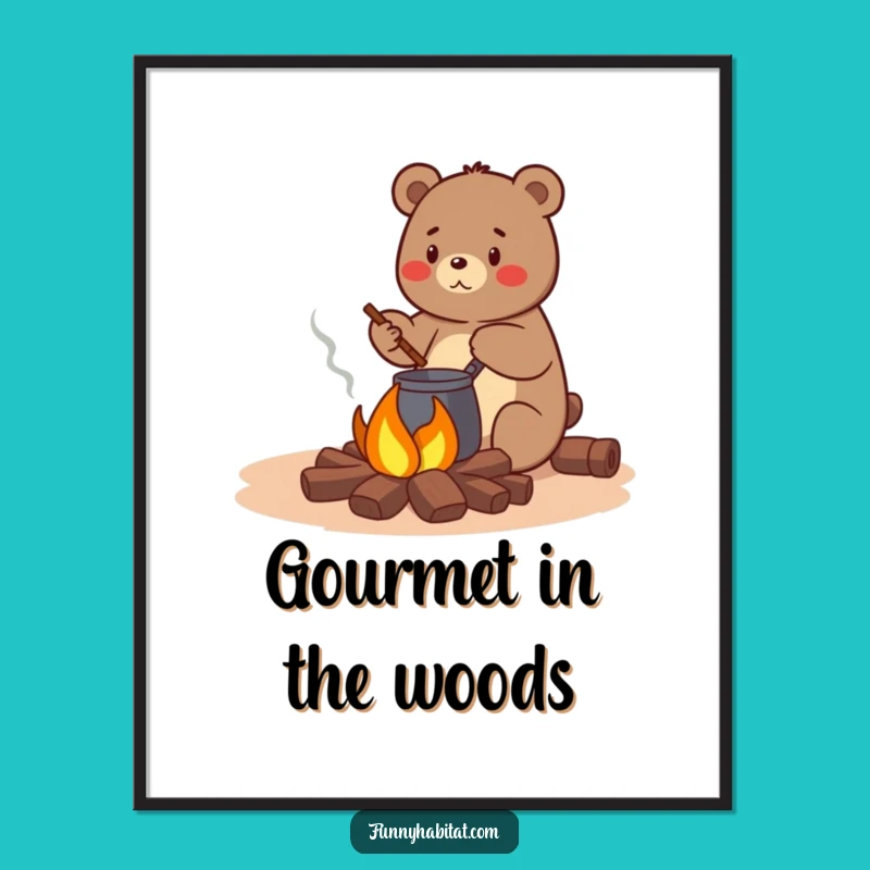 Funny Bear Campfire Poster - Cozy Woodland Art, Humorous Wall Decor Gift
