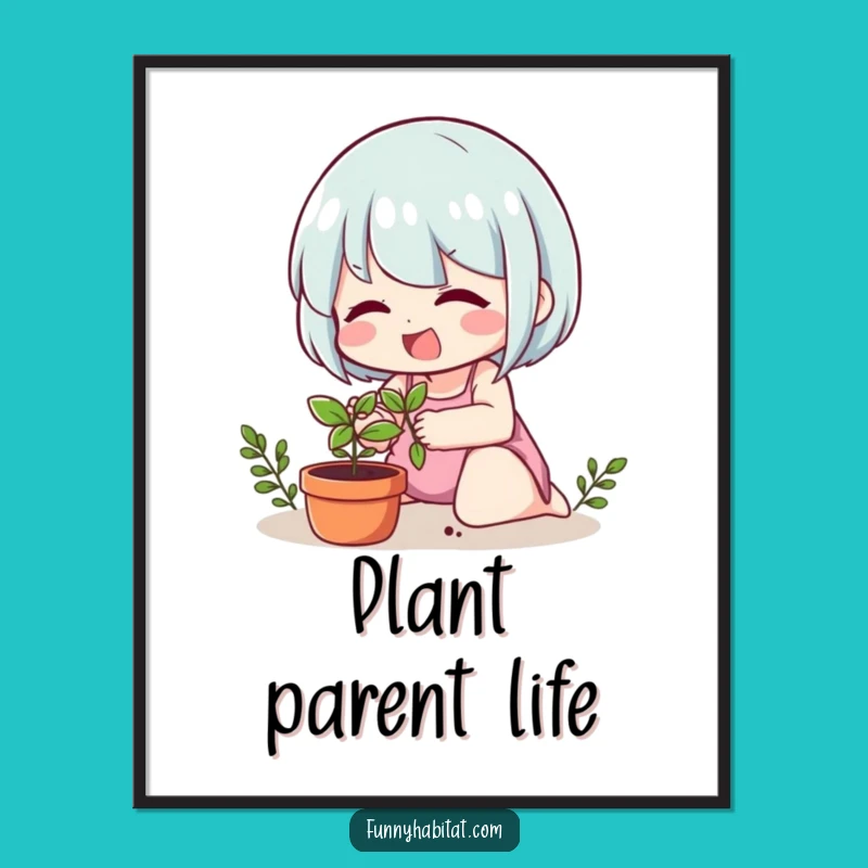 Funny Plant Lover Poster: Bring Botanical Cheer to Your Walls!