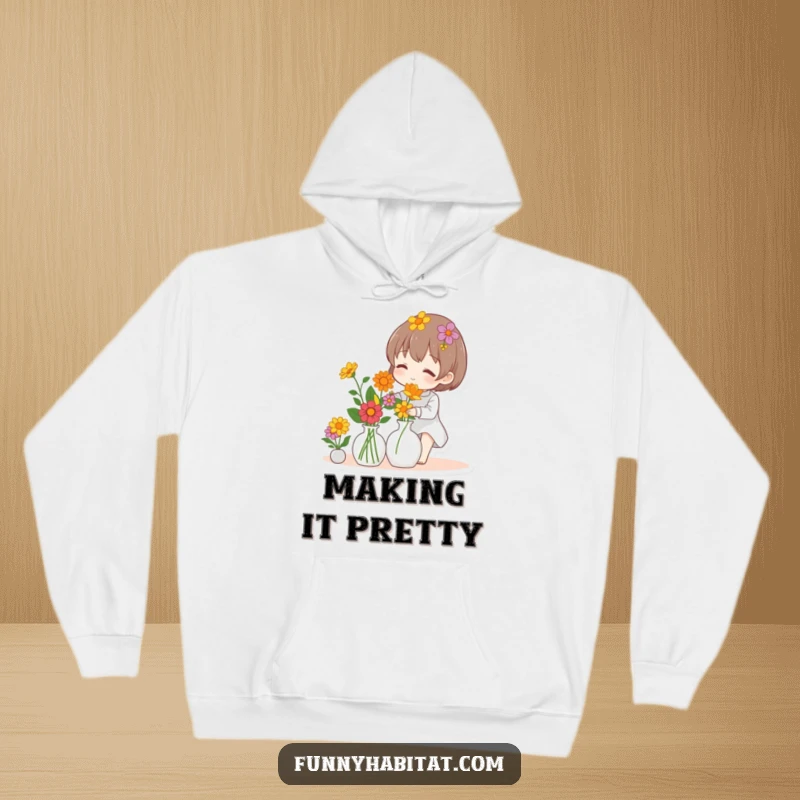 Funny hoodie with a character arranging colorful flowers in a vase, radiating a sense of peace and natural beauty.
