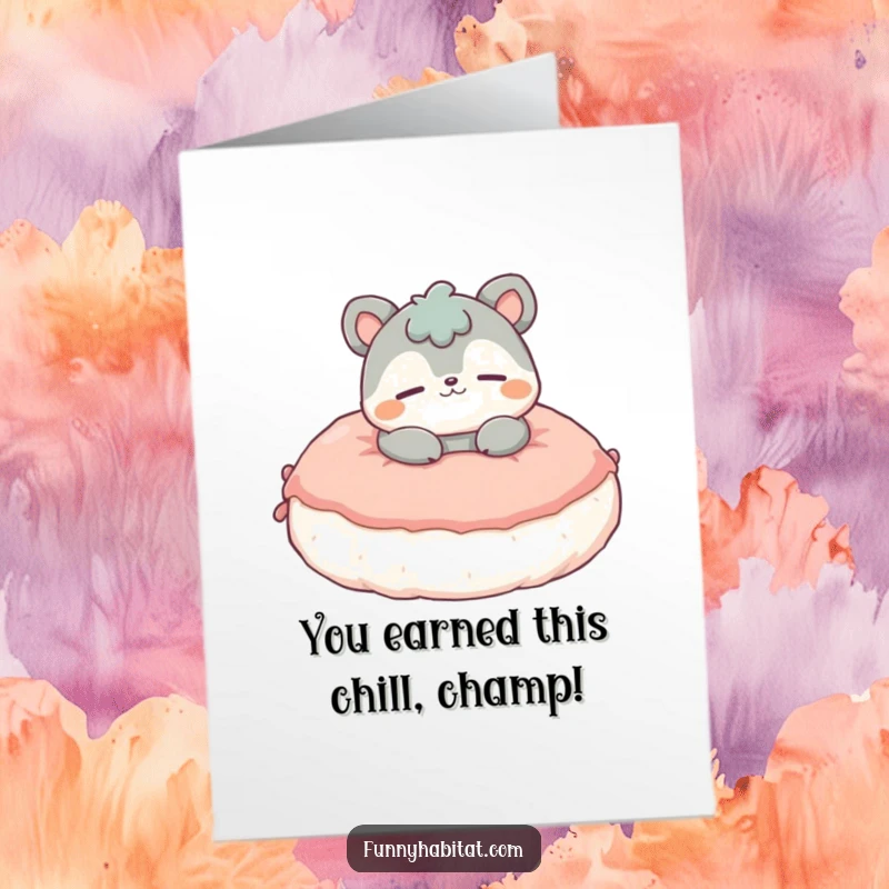 Funny free printable congratulations card showing a relaxed animal on a cushion, perfectly capturing the spirit of easygoing success.