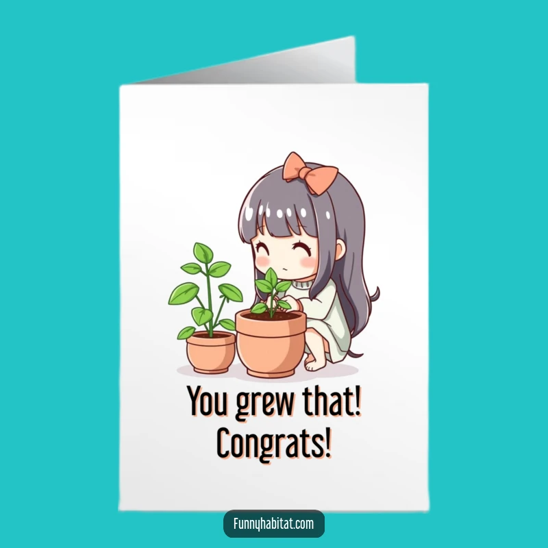 Free Printable Congrats Card: Kawaii's Flourishing Growth, Funny Achievement Gift