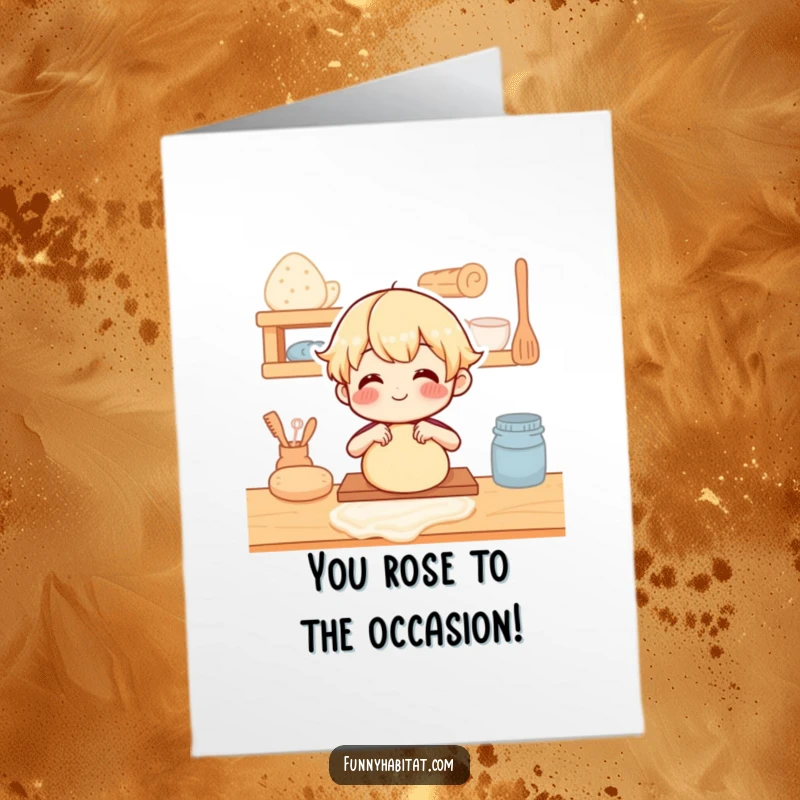 Funny free printable congratulations card showing a character happily kneading dough, celebrating accomplishments with a baking theme.