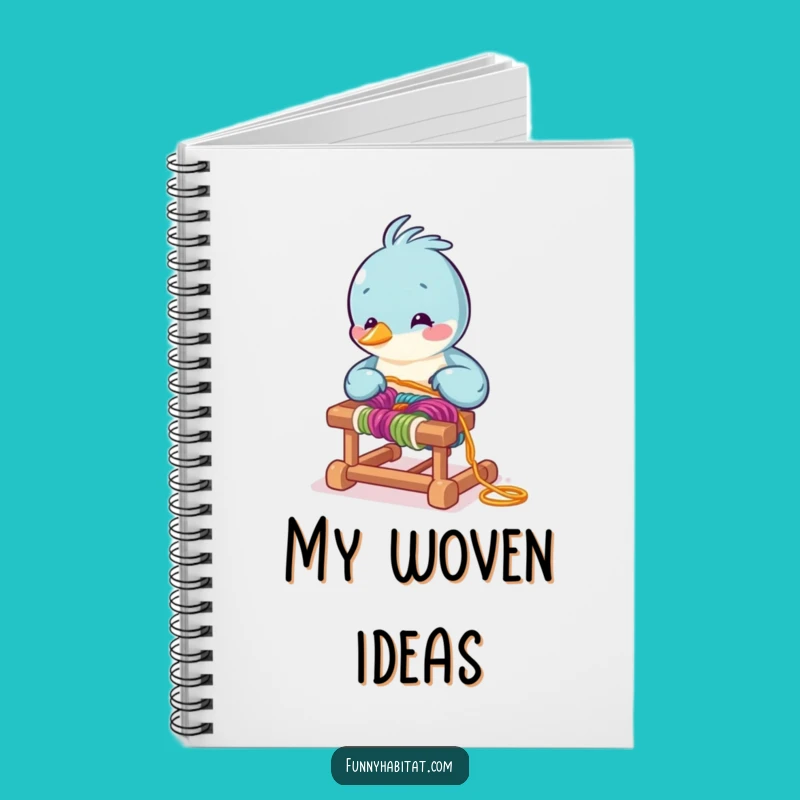 Funny Bird Weaver Notebook - Crafty Journal, Perfect Humorous Gift