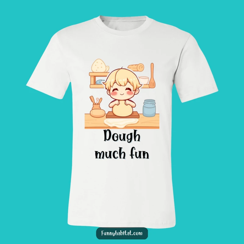 Funny Baker T-Shirt: Dough Kneading Design - Hilarious Gift for Bread Lovers