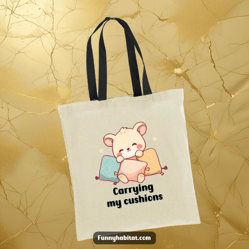 Funny tote bag with an animal character playfully rearranging pillows, great for shopping and home accessories.